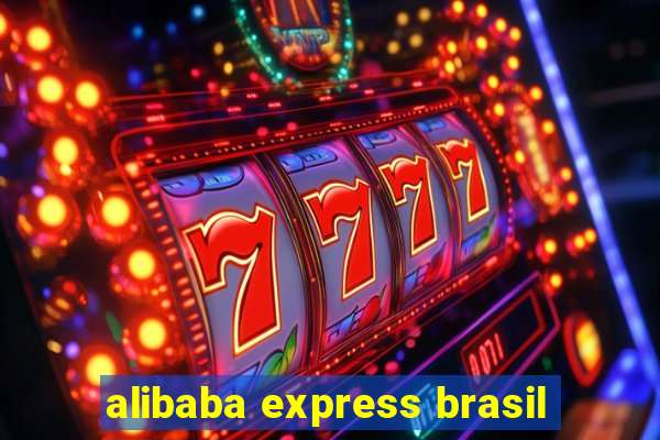 alibaba express brasil